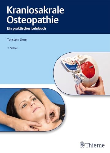 Kraniosakrale Osteopathie: Ein praktisches Lehrbuch von Thieme
